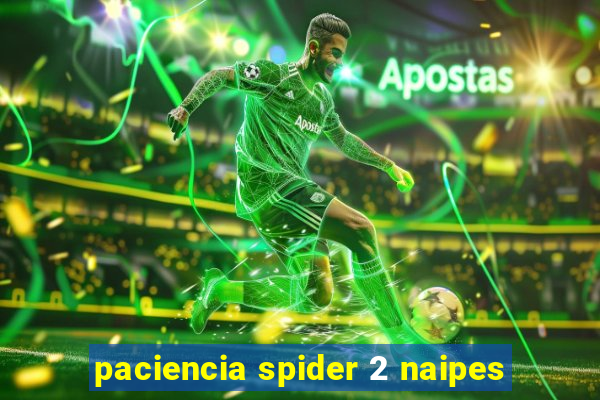 paciencia spider 2 naipes